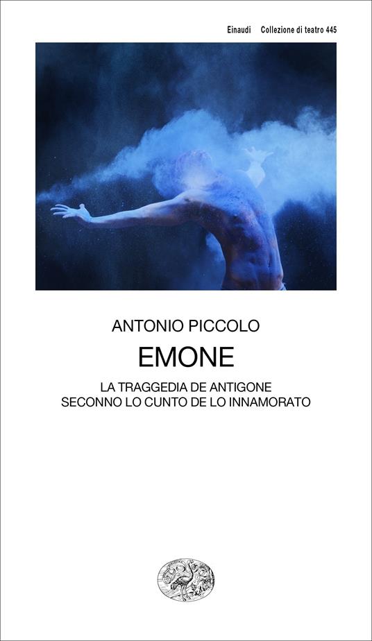 Emone. La traggedia de Antigone seconno lo cunto de lo innamorato - Antonio Piccolo - ebook