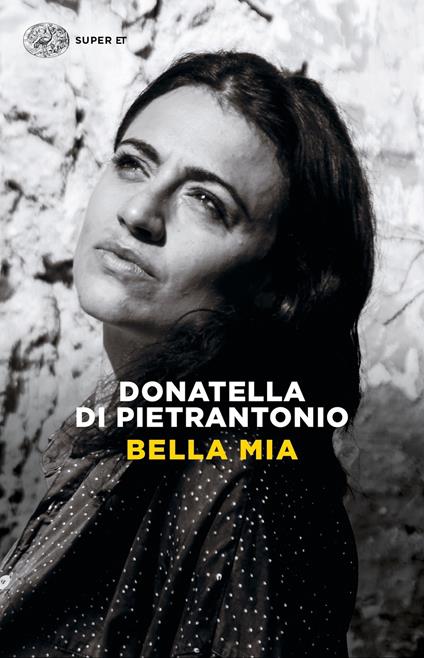 Bella mia - Donatella Di Pietrantonio - ebook