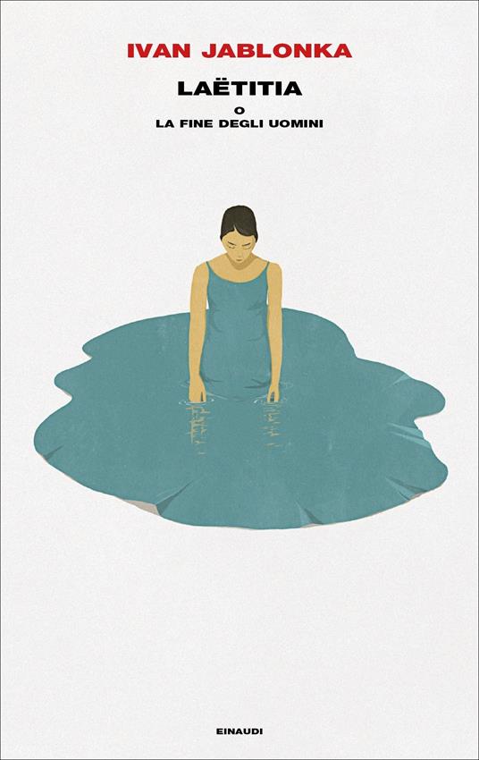 Laëtitia o la fine degli uomini - Ivan Jablonka,Margherita Botto - ebook