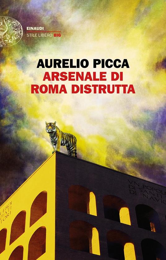 Arsenale di Roma distrutta - Aurelio Picca - ebook
