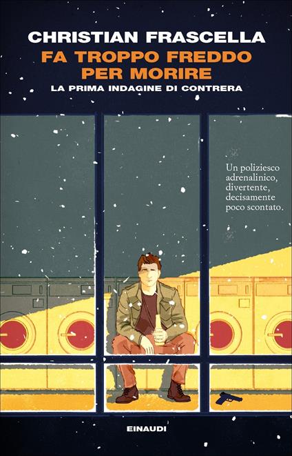 Fa troppo freddo per morire. La prima indagine di Contrera - Christian Frascella - ebook