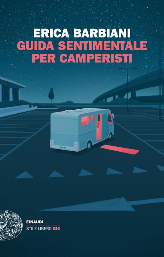 Guida sentimentale per camperisti - Erica Barbiani - ebook