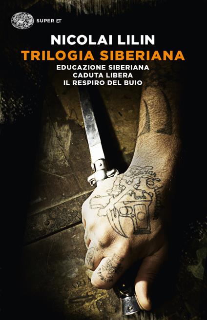 Trilogia siberiana: Educazione siberiana-Caduta libera-Il respiro del buio - Nicolai Lilin - ebook