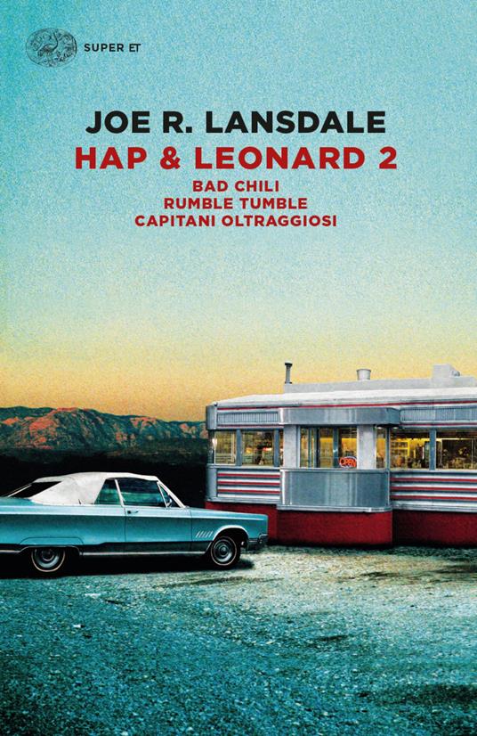 Hap & Leonard 2: Bad Chili-Rumble tumble-Capitani oltraggiosi - Joe R. Lansdale,Alfredo Colitto - ebook