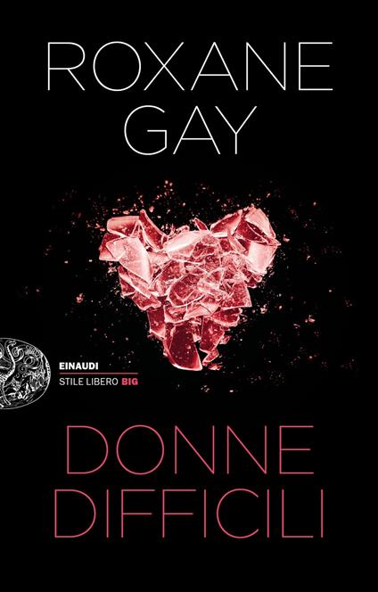 Donne difficili - Roxane Gay,Alessandra Montrucchio - ebook