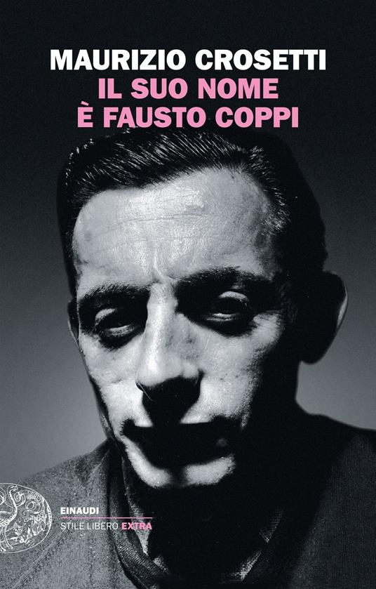Il suo nome è Fausto Coppi - Maurizio Crosetti - ebook