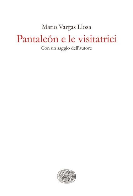 Pantaleon e le visitatrici - Mario Vargas Llosa,Angelo Morino - ebook
