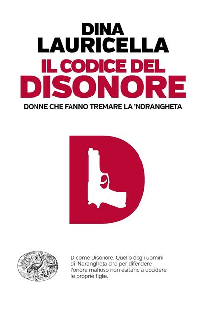 Il codice del disonore. Donne che fanno tremare la 'ndrangheta - Dina Lauricella - ebook