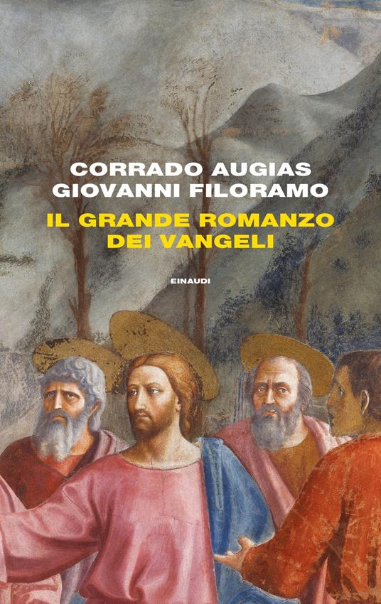 Il grande romanzo dei Vangeli - Corrado Augias,Giovanni Filoramo - ebook