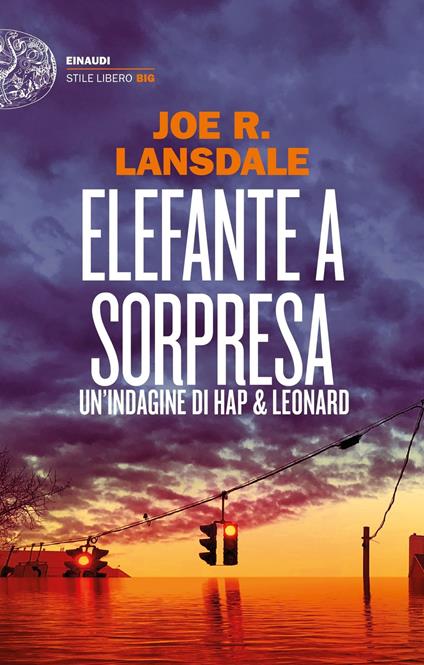 Elefante a sorpresa. Un'indagine di Hap e Leonard - Joe R. Lansdale,Luca Briasco - ebook