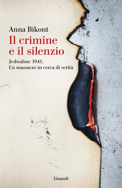 Il crimine e il silenzio. Jedwabne 1941. Un massacro in cerca di verità - Anna Bikont,Alessandro Amenta,Dario Prola - ebook