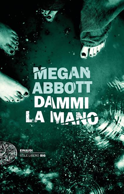 Dammi la mano - Megan Abbott,Manuela Francescon - ebook
