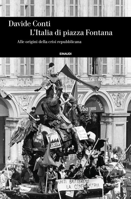 L' Italia di piazza Fontana. Alle origini della crisi repubblicana - Davide Conti - ebook
