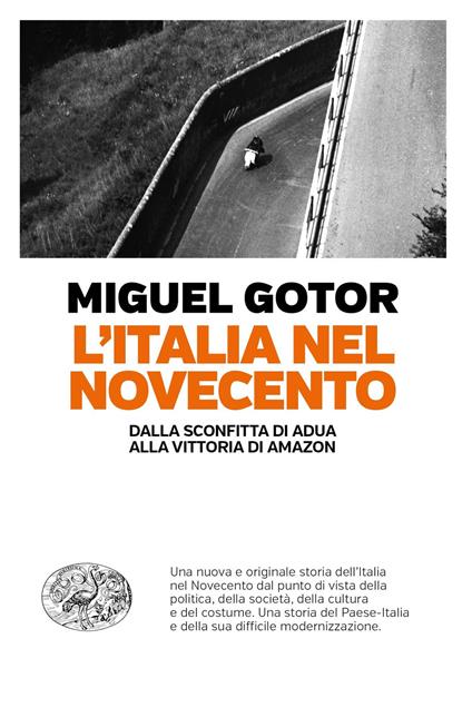 L' Italia nel Novecento. Dalla sconfitta di Adua alla vittoria di Amazon - Miguel Gotor - ebook