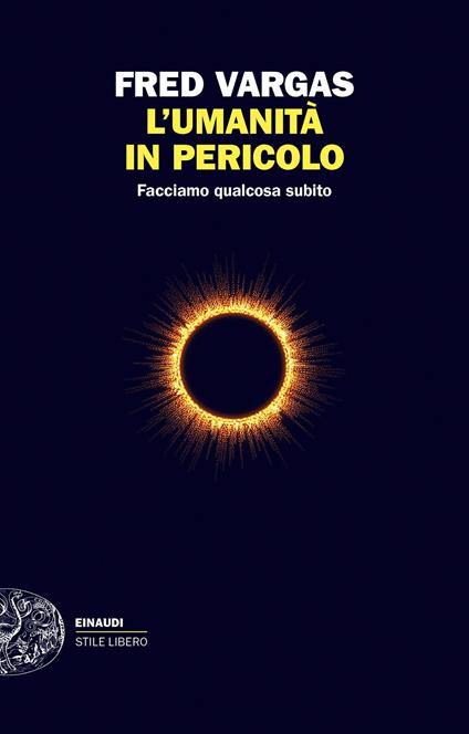 L' umanità in pericolo. Facciamo qualcosa subito - Fred Vargas,Margherita Botto - ebook