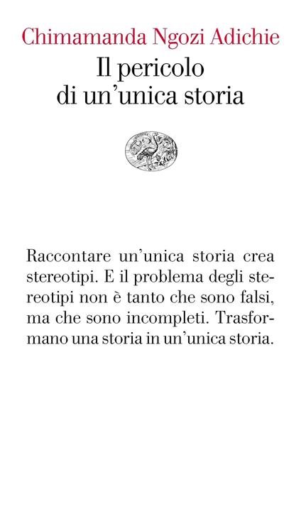 Il pericolo di un'unica storia - Chimamanda Ngozi Adichie,Andrea Sirotti - ebook