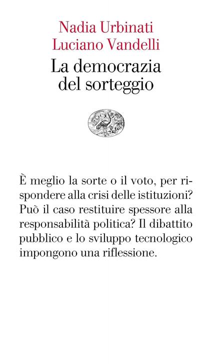 La democrazia del sorteggio - Nadia Urbinati,Luciano Vandelli - ebook