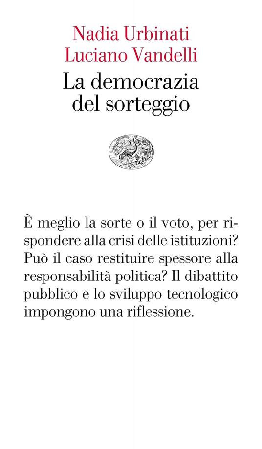 La democrazia del sorteggio - Nadia Urbinati,Luciano Vandelli - ebook