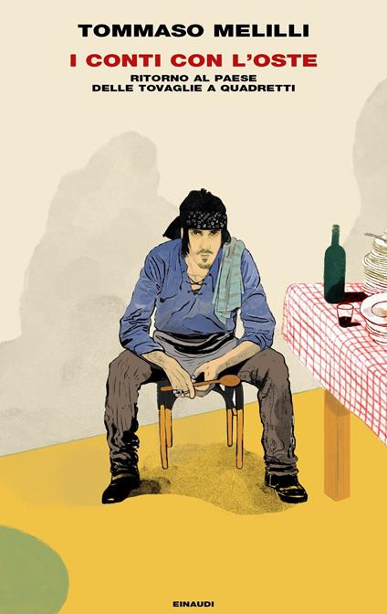 I conti con l'oste. Ritorno al paese delle tovaglie a quadretti - Tommaso Melilli - ebook