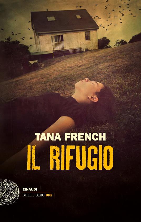 Il rifugio - Tana French,Alfredo Colitto - ebook