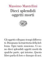 Dieci splendidi oggetti morti