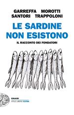 Le Sardine non esistono. Il racconto dei fondatori