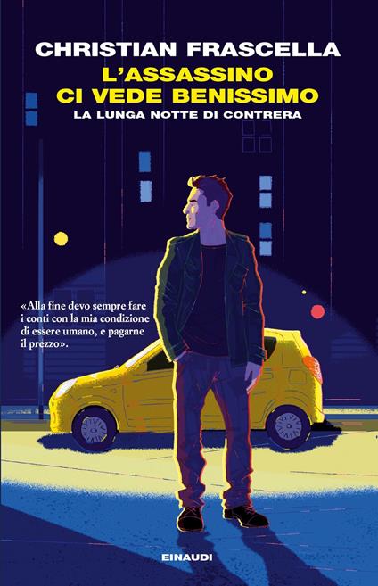 L' assassino ci vede benissimo. La lunga notte di Contrera - Christian Frascella - ebook