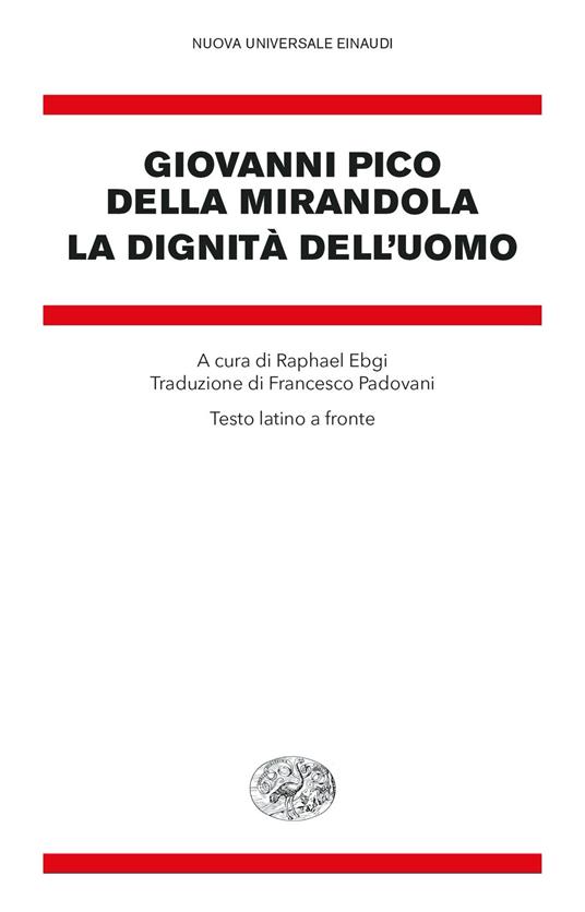 La dignità dell'uomo. Testo latino a fronte - Giovanni Pico della Mirandola,Raphael Ebgi,Francesco Padovani - ebook