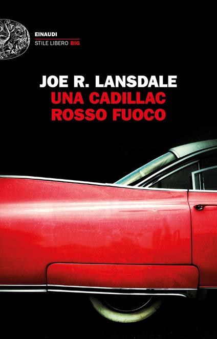 Una Cadillac rosso fuoco - Joe R. Lansdale,Manuela Francescon - ebook