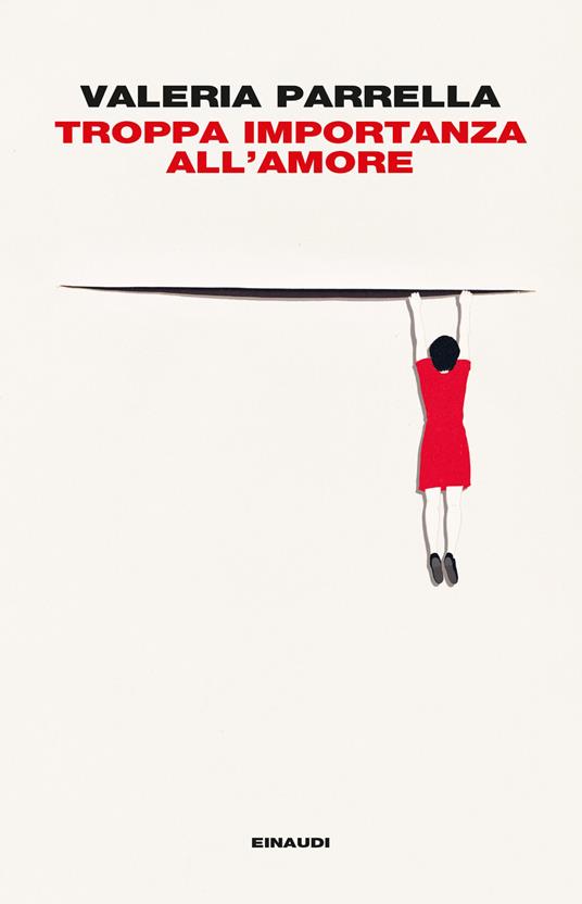 Troppa importanza all'amore - Valeria Parrella - ebook
