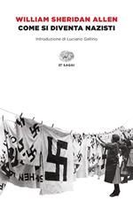 Come si diventa nazisti. Storia di una piccola città (1930-1935)