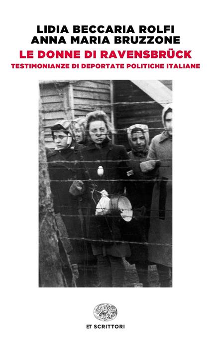 Le donne di Ravensbrück. Testimonianze di deportate politiche italiane - Lidia Beccaria Rolfi,Anna Maria Bruzzone - ebook