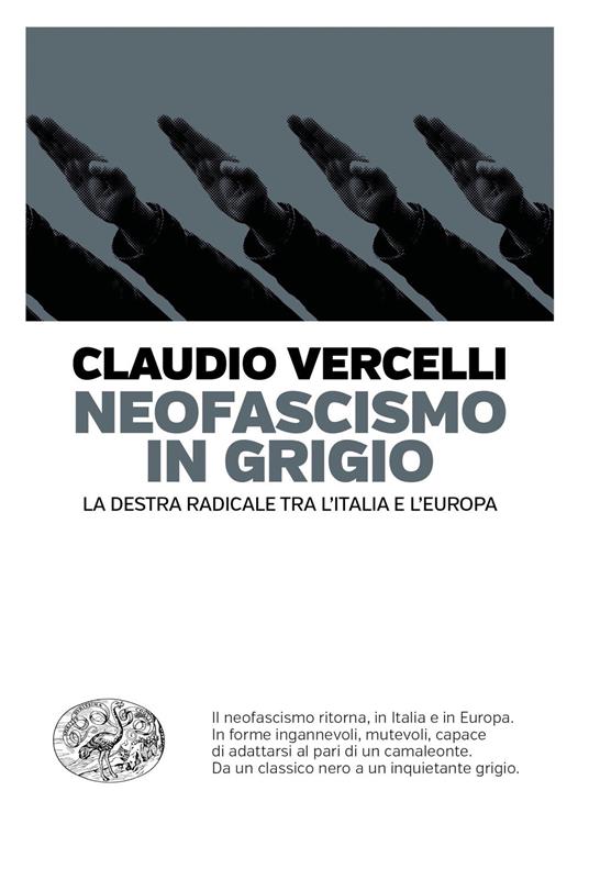 Neofascismo in grigio. La destra radicale tra l'Italia e l'Europa - Claudio Vercelli - ebook