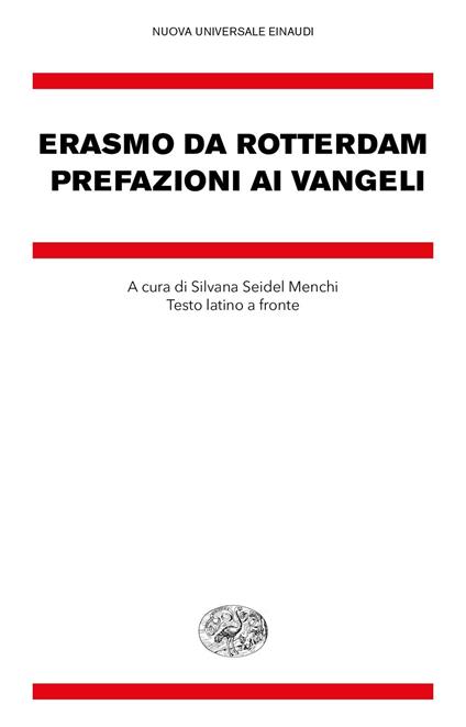 Prefazioni ai Vangeli. Testo latino a fronte - Erasmo da Rotterdam,Silvana Seidel Menchi - ebook