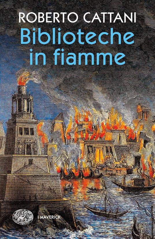Biblioteche in fiamme - Roberto Cattani - ebook