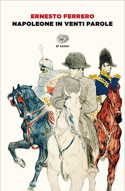 Napoleone in venti parole - Ernesto Ferrero - ebook