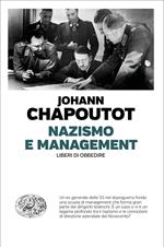 Nazismo e management. Liberi di obbedire