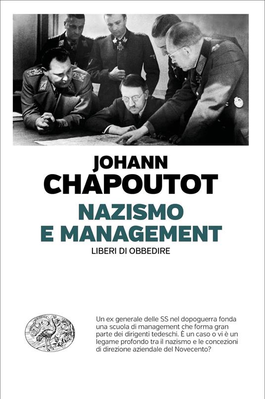 Nazismo e management. Liberi di obbedire - Johann Chapoutot,Duccio Sacchi - ebook
