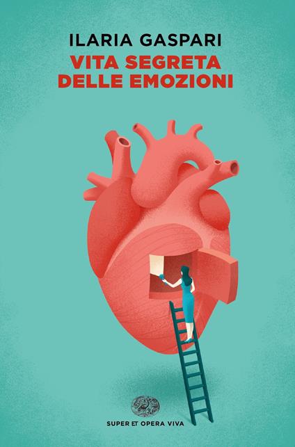 Vita segreta delle emozioni - Ilaria Gaspari - ebook