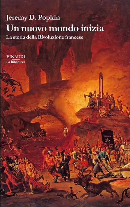 Un nuovo mondo inizia. La storia della Rivoluzione francese - Jeremy D. Popkin,Alessandro Manna - ebook