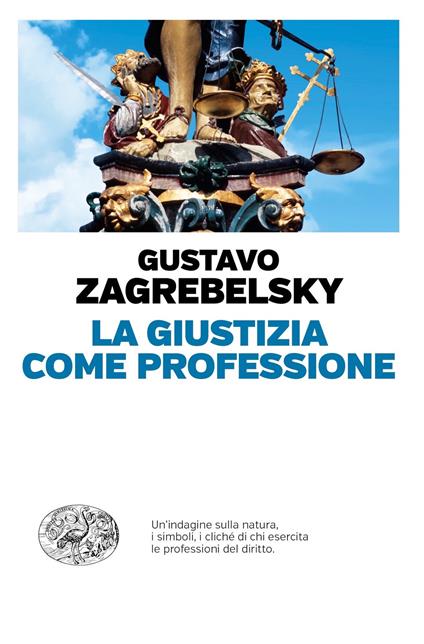 La giustizia come professione - Gustavo Zagrebelsky - ebook