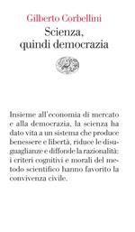 Scienza, quindi democrazia