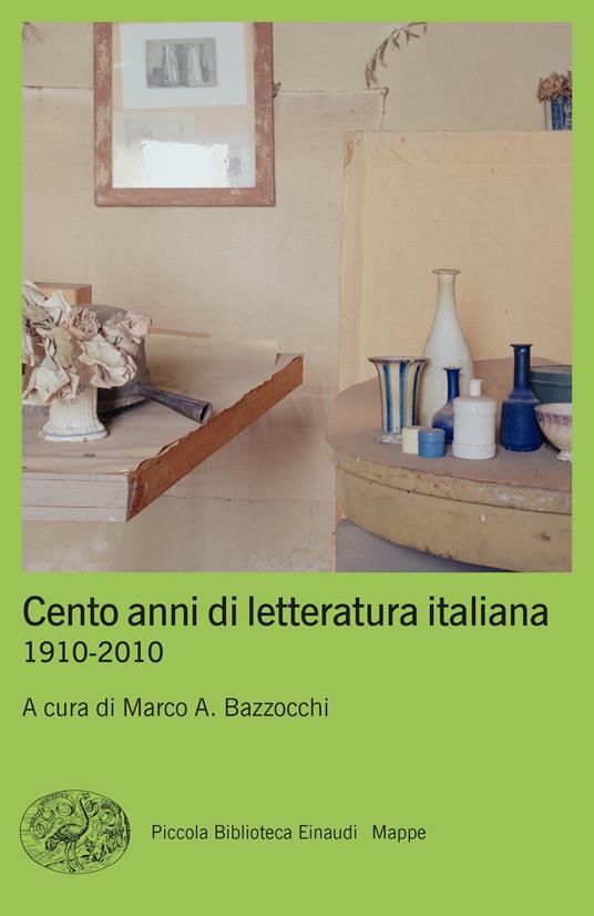 Cento anni di letteratura italiana. 1910-2010 - Marco Antonio Bazzocchi - ebook