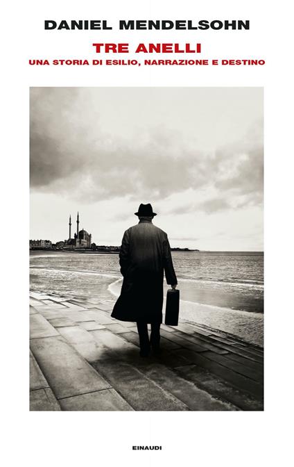Tre anelli. Una storia di esilio, narrazione e destino - Daniel Mendelsohn,Norman Gobetti - ebook