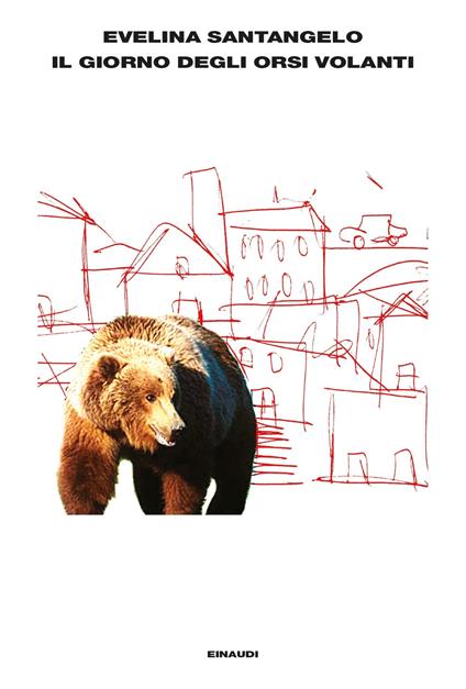 Il giorno degli orsi volanti - Evelina Santangelo - ebook