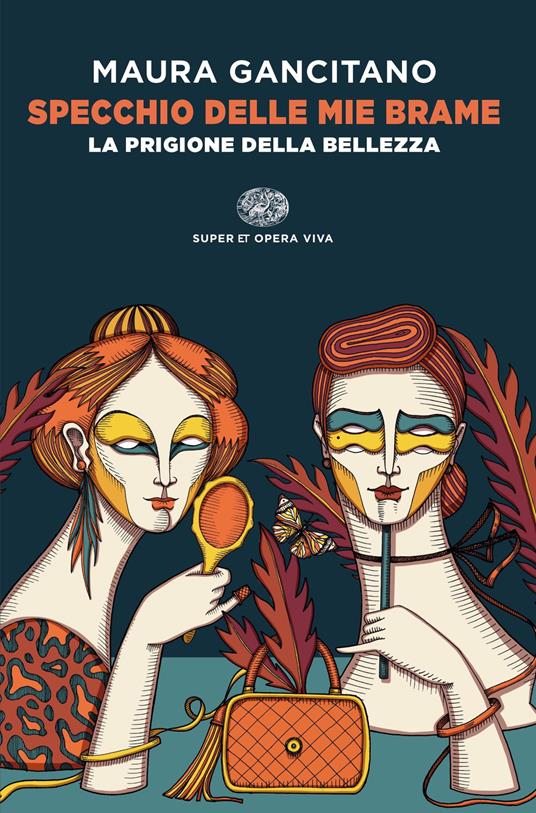 Specchio delle mie brame. La prigione della bellezza - Maura Gancitano - ebook