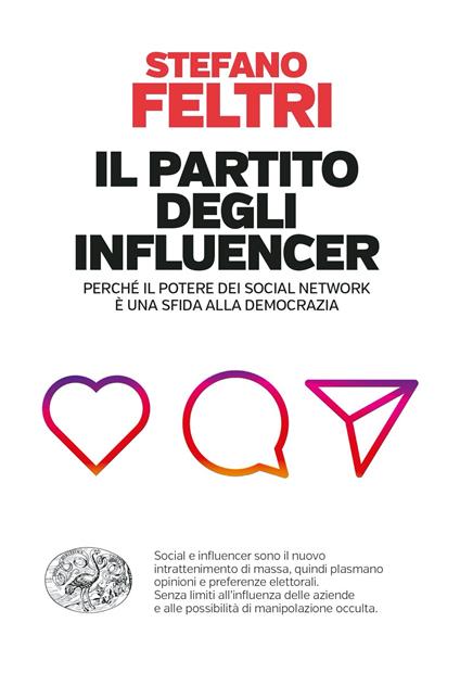 Il partito degli influencer. Perché il potere dei social network è una sfida alla democrazia - Stefano Feltri - ebook