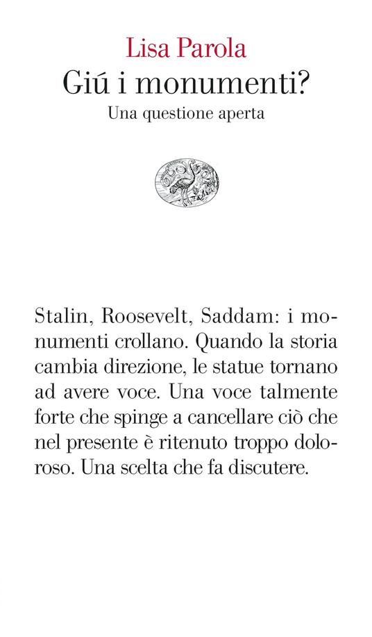 Giù i monumenti? Una questione aperta - Lisa Parola - ebook