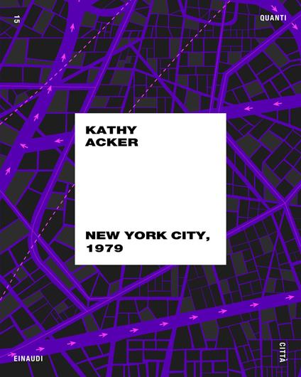 New York City, 1979 - Kathy Acker,Andrea Mattacheo - ebook