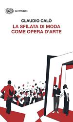 La sfilata di moda come opera d'arte